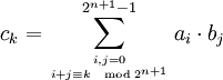 c_k = \sum_{i,j=0\atop i+j\equiv k\mod 2^{n+1}}^{2^{n+1}-1} a_i\cdot b_j