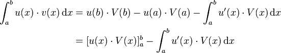\begin{align}
\int_a^b u(x)\cdot v(x)\,\mathrm{d}x 
&amp;amp;= u(b)\cdot V(b) - u(a)\cdot V(a) - \int_a^b u'(x)\cdot V(x)\,\mathrm{d}x \\
&amp;amp;= [u(x)\cdot V(x)]_{a}^{b} - \int_a^b u'(x)\cdot V(x)\,\mathrm{d}x 
\end{align}