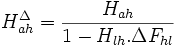 H^\Delta_{ah}=\frac{H_{ah}}{1-H_{lh}.\Delta F_{hl}}