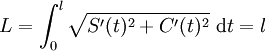 L=\int_0^l \sqrt{S'(t)^2+C'(t)^2} \ \mathrm dt = l