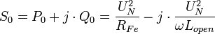 S_0 = P_0 + j \cdot Q_0  = \frac{U^2_N}{R_{Fe}} - j \cdot \frac{U^2_N}{\omega L_{open}}