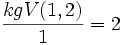 \frac{kgV(1,2)}{1} = 2