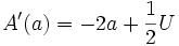  A'(a)=-2a+\frac{1}{2}U 
