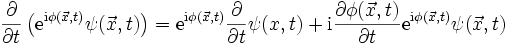 \frac{\partial}{\partial t}\left(\mathrm{e}^{\mathrm{i}\phi(\vec x,t)}\psi(\vec x,t)\right) = \mathrm{e}^{\mathrm{i}\phi(\vec x,t)}\frac{\partial}{\partial t}\psi(x,t) + \mathrm{i}\frac{\partial\phi(\vec x,t)}{\partial t}\mathrm{e}^{\mathrm{i}\phi(\vec x,t)}\psi(\vec x,t)