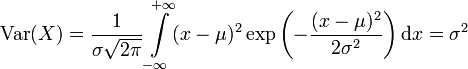 \operatorname{Var}(X) = \frac{1}{\sigma\sqrt{2\pi}}\int\limits_{-\infty}^{+\infty}(x-\mu)^2
                               \exp\left(-\frac{(x-\mu)^2}{2\sigma^2}\right)\operatorname{d}x
                             = \sigma^2