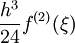 \frac{h^{3}}{24} f^{(2)}(\xi)