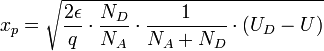 x_{p} = \sqrt{\frac{2\epsilon}{q}\cdot \frac{N_D}{N_A}\cdot \frac{1}{N_A+N_D}\cdot (U_D - U)}