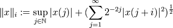\|x\|_i := \sup_{j\in \N}|x(j)| + (\sum_{j=1}^\infty 2^{-2j}|x(j+i)|^2)^{\frac{1}{2}}