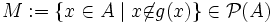 M:=\{x \in A \mid x \not\in g(x)\} \in \mathcal{P}(A)