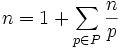 n = 1 + \sum_{p \in P} \frac{n}{p}