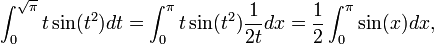 \int_0^\sqrt{\pi} t \sin(t^2) dt = \int_0^\pi t \sin(t^2) \frac{1}{2t} dx = \frac12 \int_0^\pi \sin(x)dx,