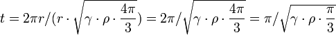 t = 2 \pi r / (r \cdot \sqrt {\gamma \cdot \rho \cdot \frac{4 \pi}{3}}) = 2 \pi / \sqrt {\gamma \cdot \rho \cdot \frac{4 \pi}{3}} = \pi / \sqrt {\gamma \cdot \rho \cdot \frac{\pi}{3}}